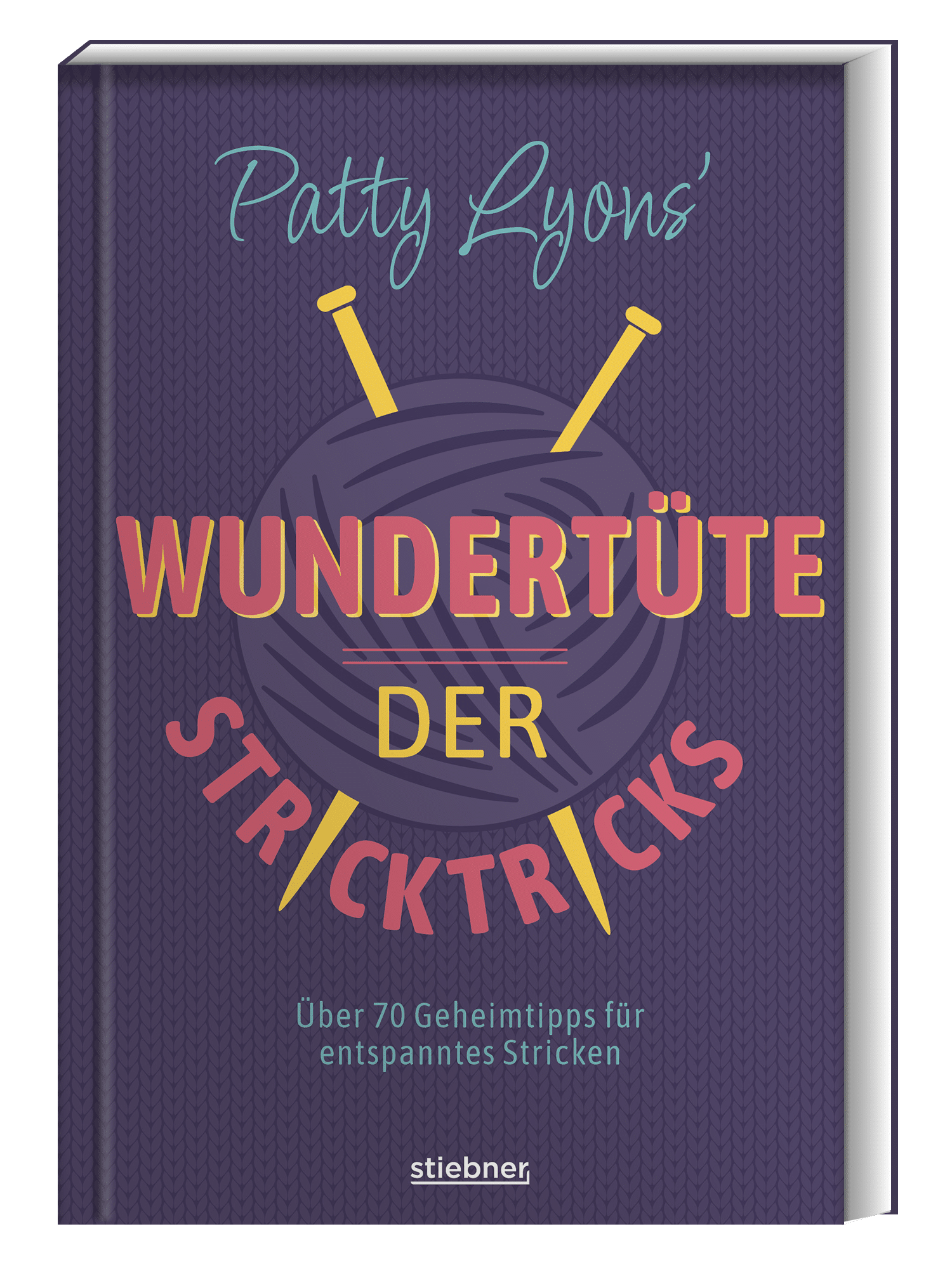 Über 70 Geheimtipps für entspanntes Stricken. Das Strickbuch mit Tipps und Tricks zum Stricken lernen und perfektionieren für Anfänger und Fortgeschrittene.