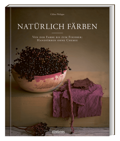 Natürlich färben - Céline Philippe