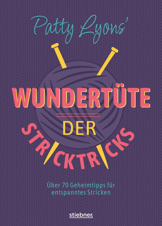 Patty Lyons‘ Wundertüte der Stricktricks