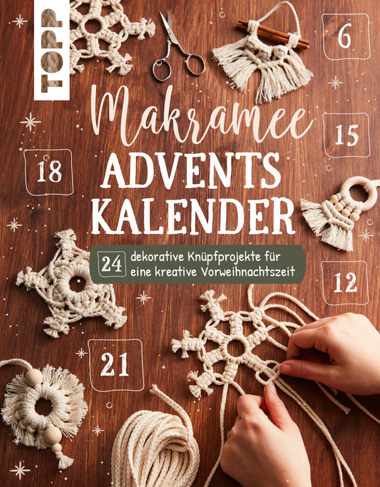 Makramee Adventskalender  - Josephine Kirsch. Schokoladen-Adventskalender waren gestern! Viel schöner und entspannter lässt sich die Weihnachtszeit mit festlichen Makramee -Knüpfprojekten einläuten. 24 Tage - 24 wundervolle Überraschungsprojekte, die die den Vorweihnachtsstress in einer achtsamen Auszeit verwandeln.