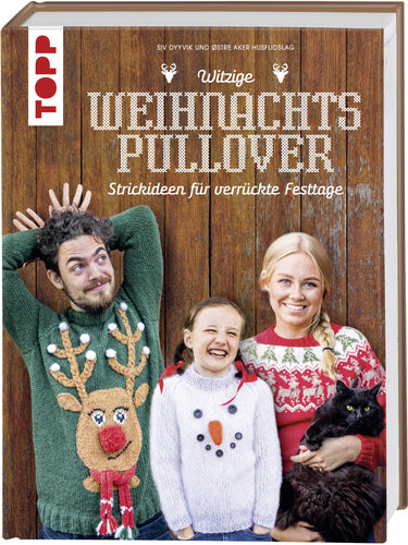 Siv Dyvik Witzige Weihnachtspullover Strickideen für verrückte Festtage TOPP 4809  |  ISBN 9783772448096 144 Seiten, 21,5 x 28,5 cm, Hardcover