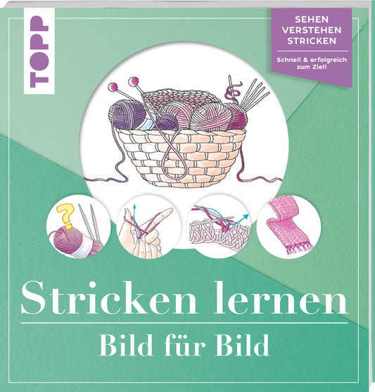 frechverlag Stricken lernen Bild für Bild Sehen, verstehen, stricken. Schnell und erfolgreich zum Ziel TOPP 4837  |  ISBN 9783772448379 128 Seiten, 21,7 x 23 cm, Softcover