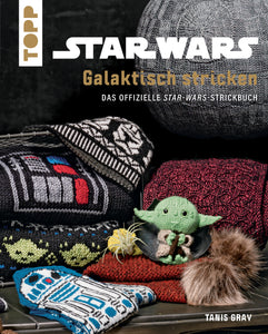 Star Wars: Galaktisch stricken - Das offizielle Star Wars-Strickbuch