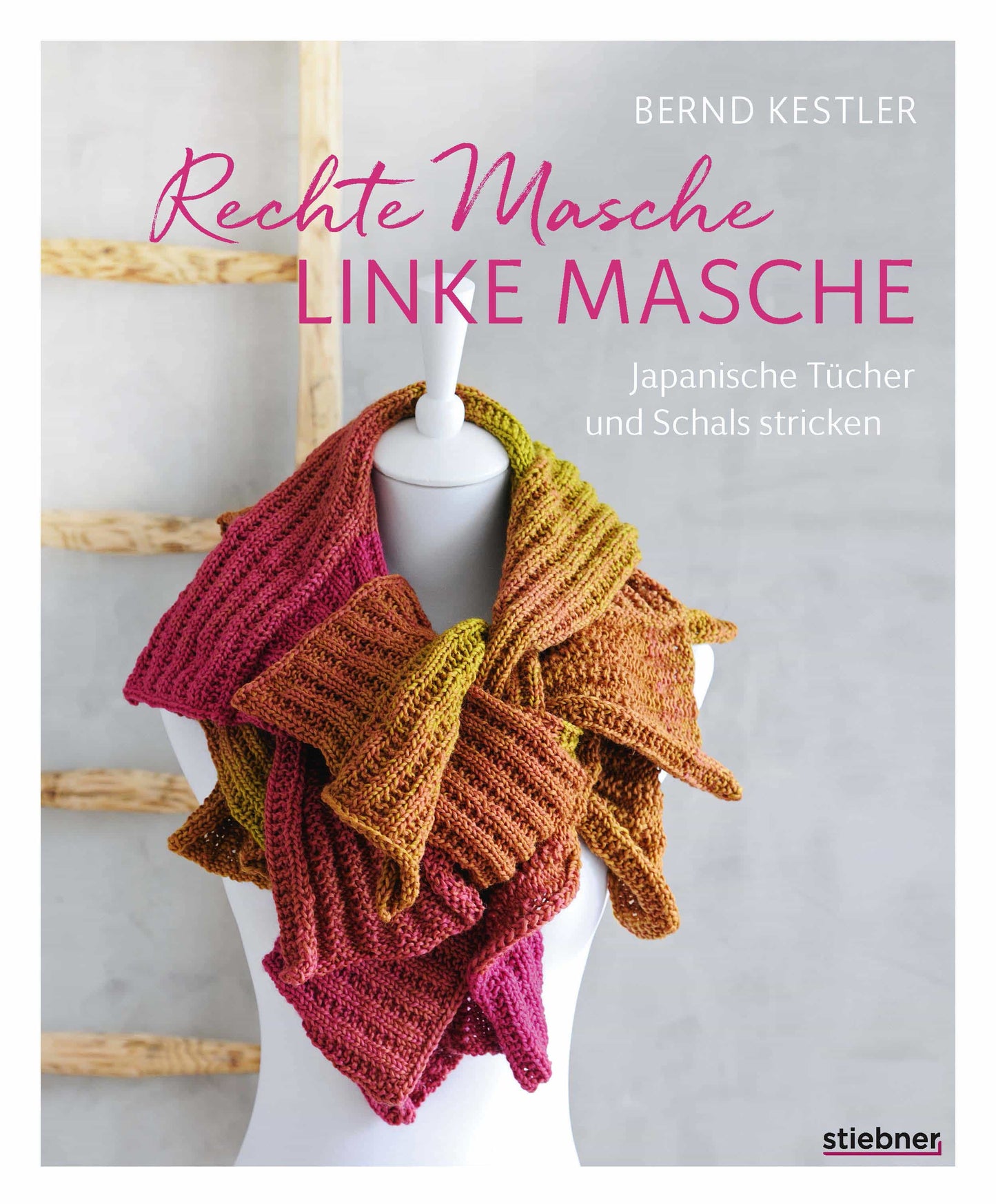 Rechte Masche, linke Masche. Japanische Tücher und Schals stricken - Bernd Kestler