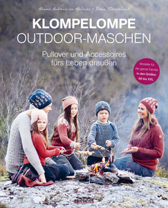 Klompelompe Outdoor-Maschen. Pullover und Accessoires fürs Leben draußen - Torunn Steinsland, Hanne A. Hjelmås