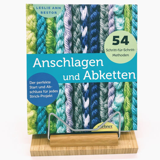 Buch kaufen Anschlagen und Abketten - Der perfekte Start und Abschluss für jedes Strick-Projekt - Leslie Ann Bestor