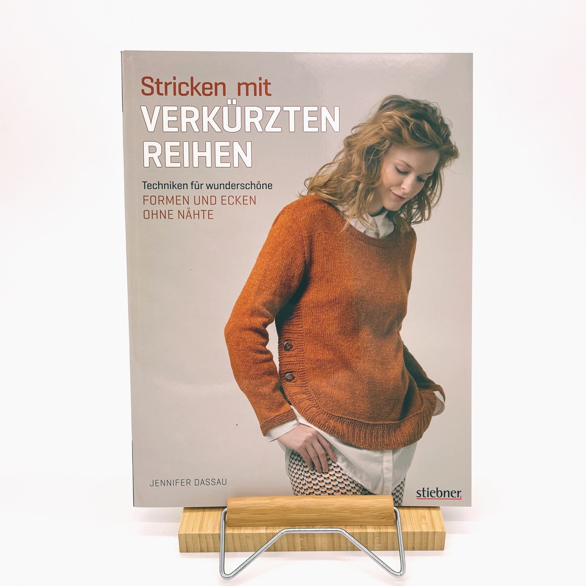 Dassau, Jennifer Stricken mit verkürzten Reihen Techniken für wunderschöne Formen und Ecken ohne Nähte