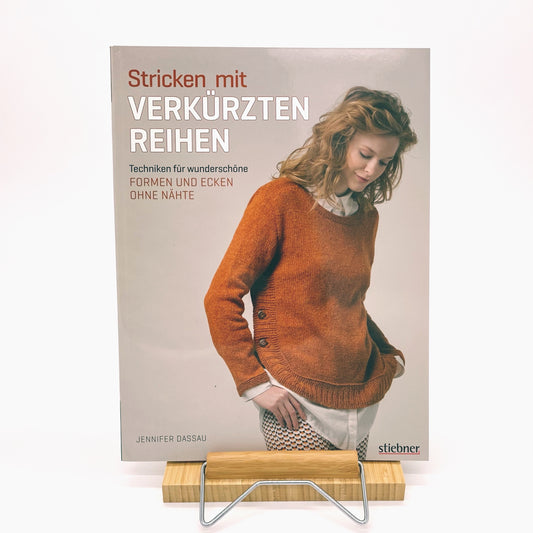 Dassau, Jennifer Stricken mit verkürzten Reihen Techniken für wunderschöne Formen und Ecken ohne Nähte